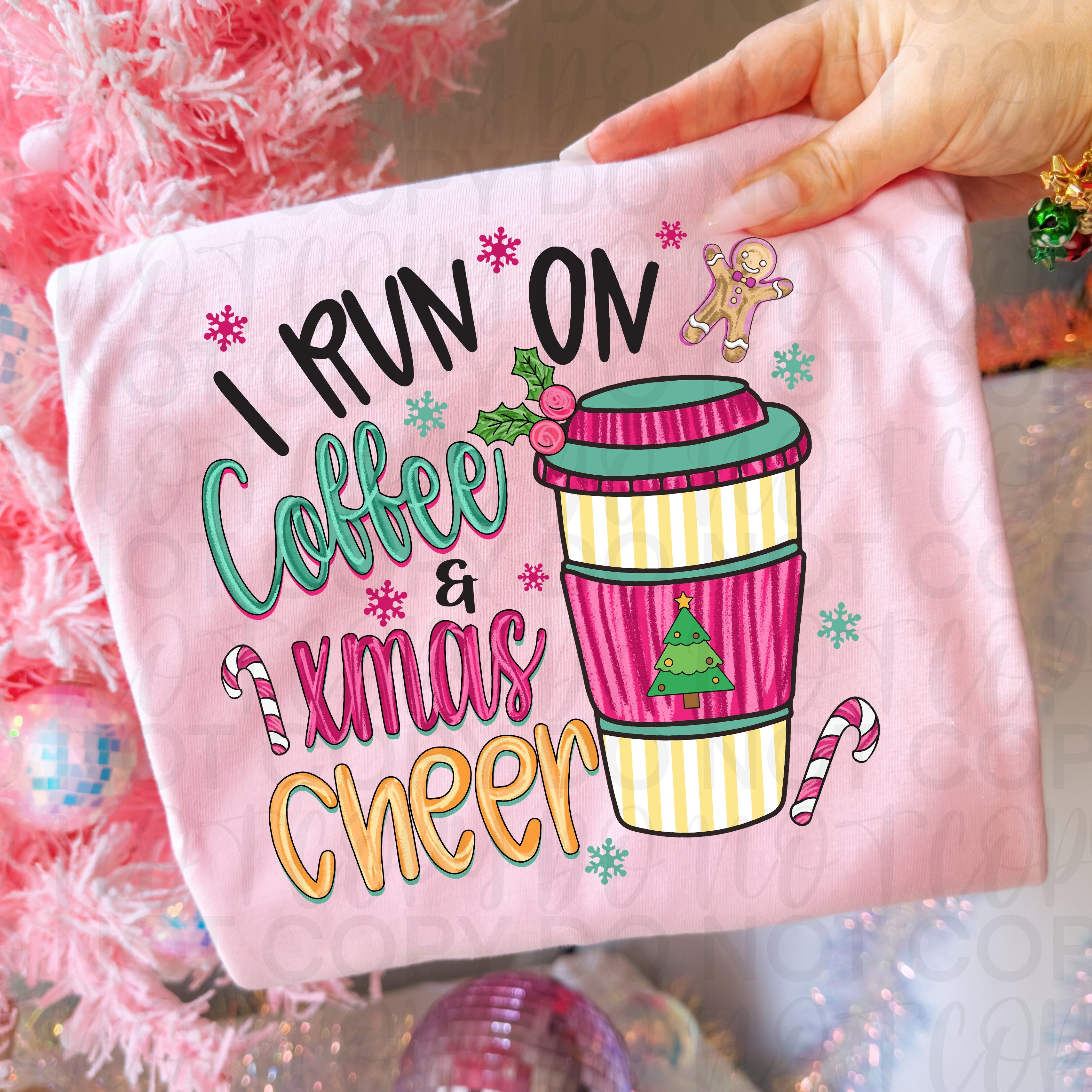 I Run on Coffee & Christmas Cheer PNG