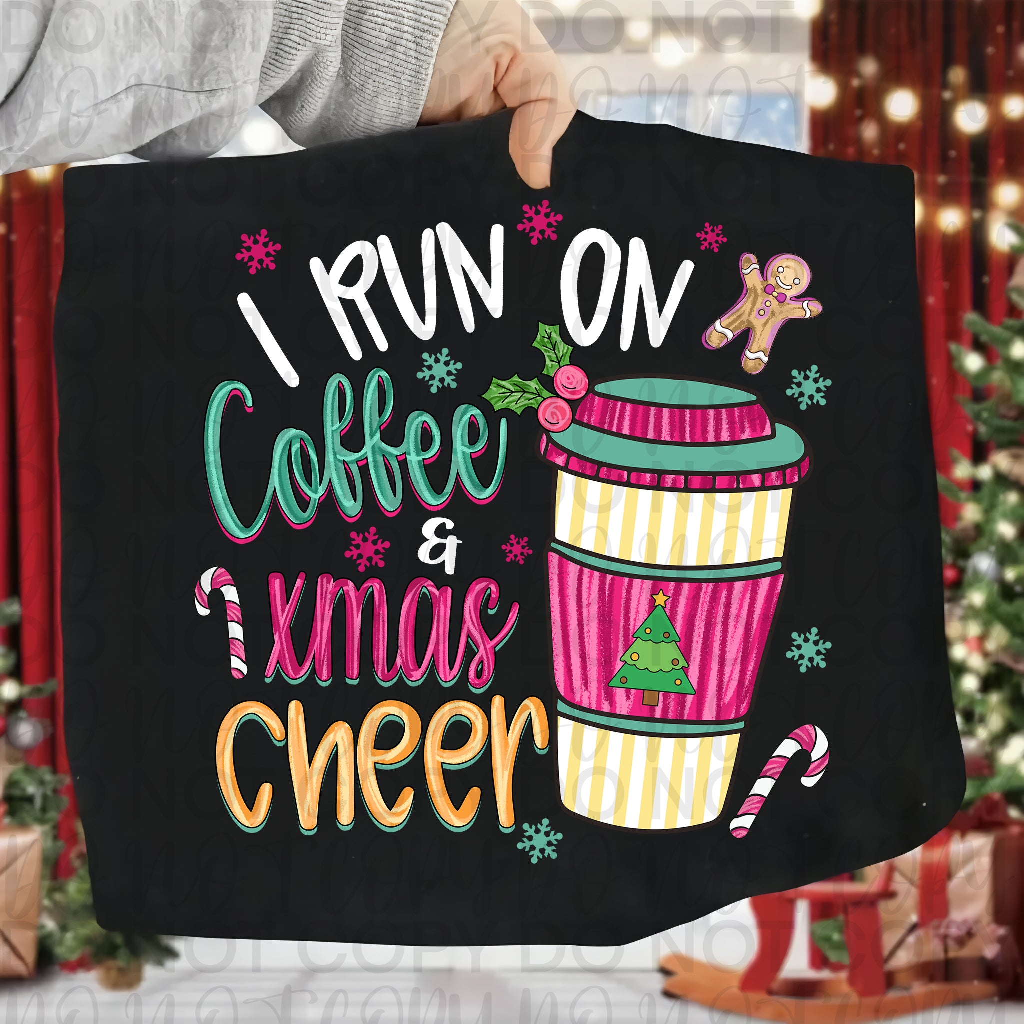I Run on Coffee & Christmas Cheer PNG