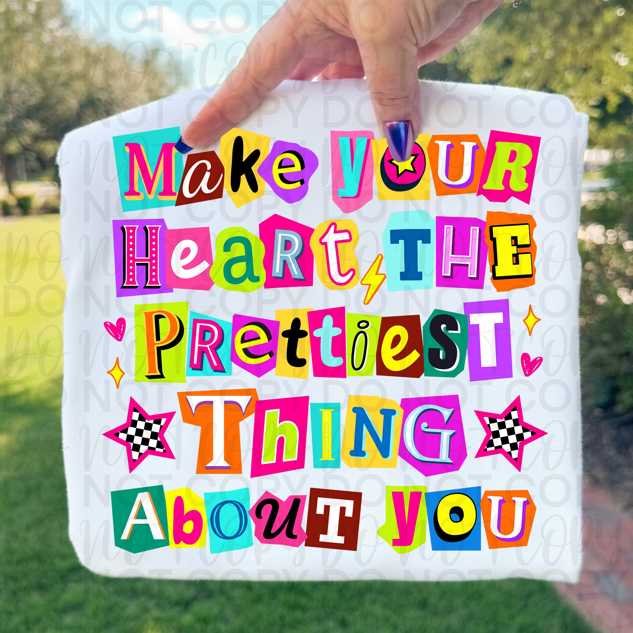 Make Your Heart the Prettiest Thing Positive PNG