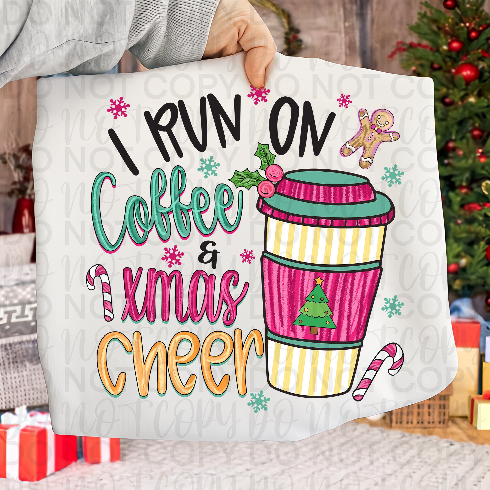 I Run on Coffee & Christmas Cheer PNG