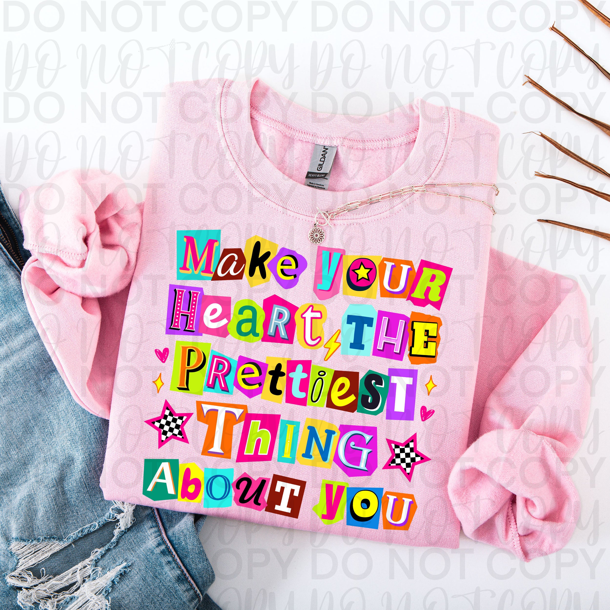 Make Your Heart the Prettiest Thing Positive PNG