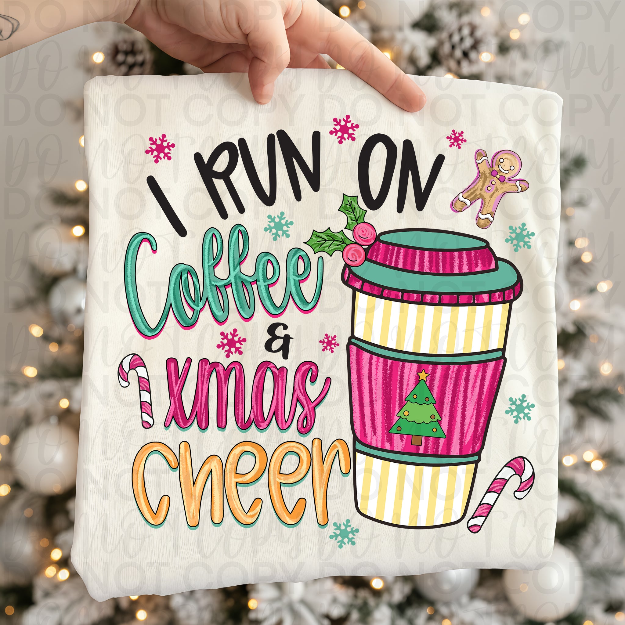 I Run on Coffee & Christmas Cheer PNG