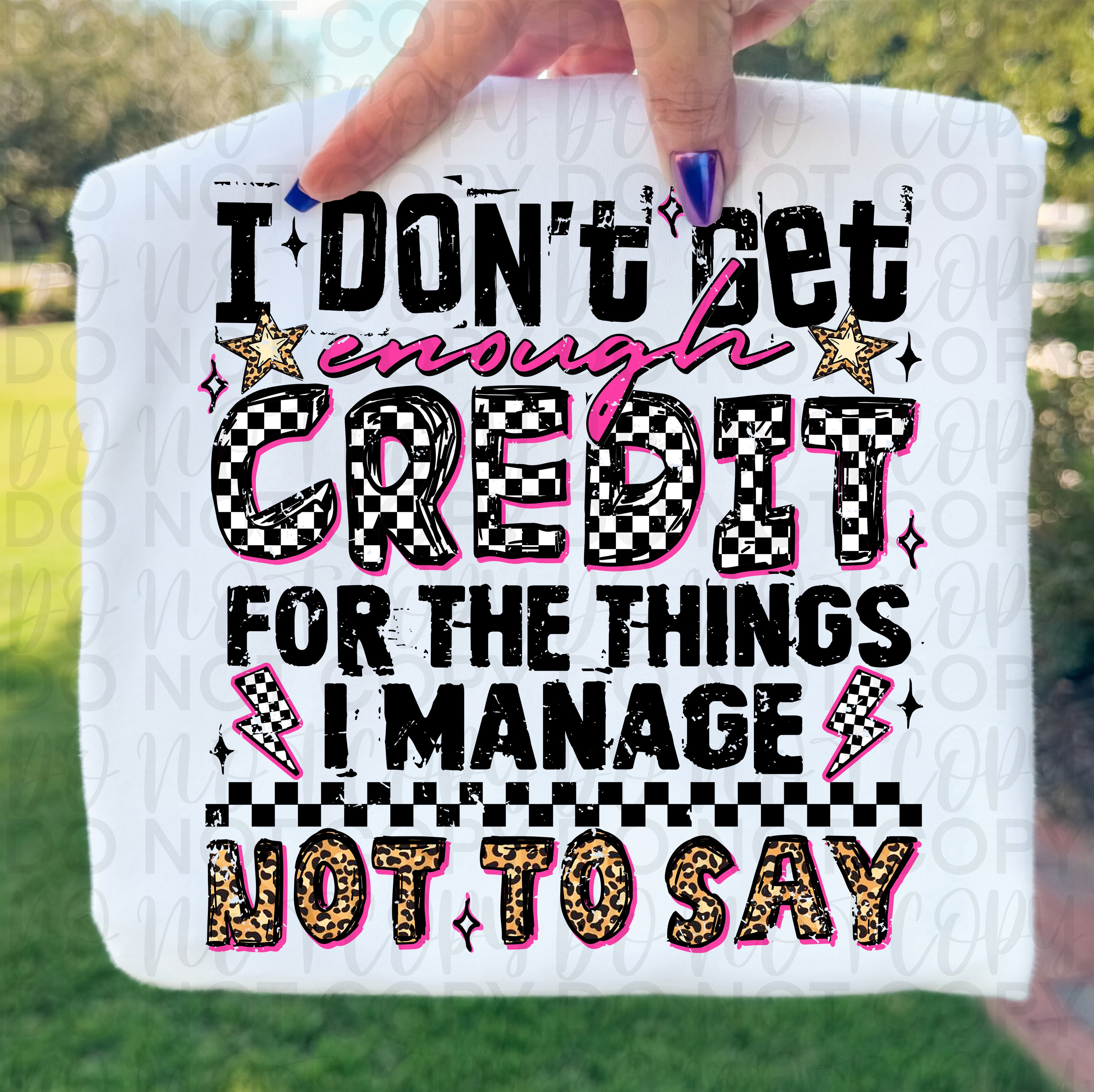 I Don't Get Enough Credit Snarky PNG