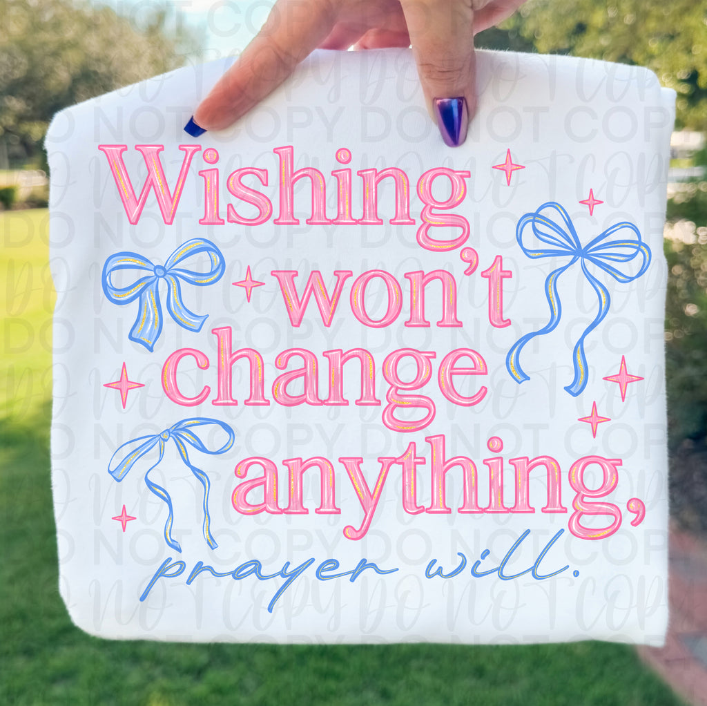 Wishing Won't Change Anything Prayer Will PNG