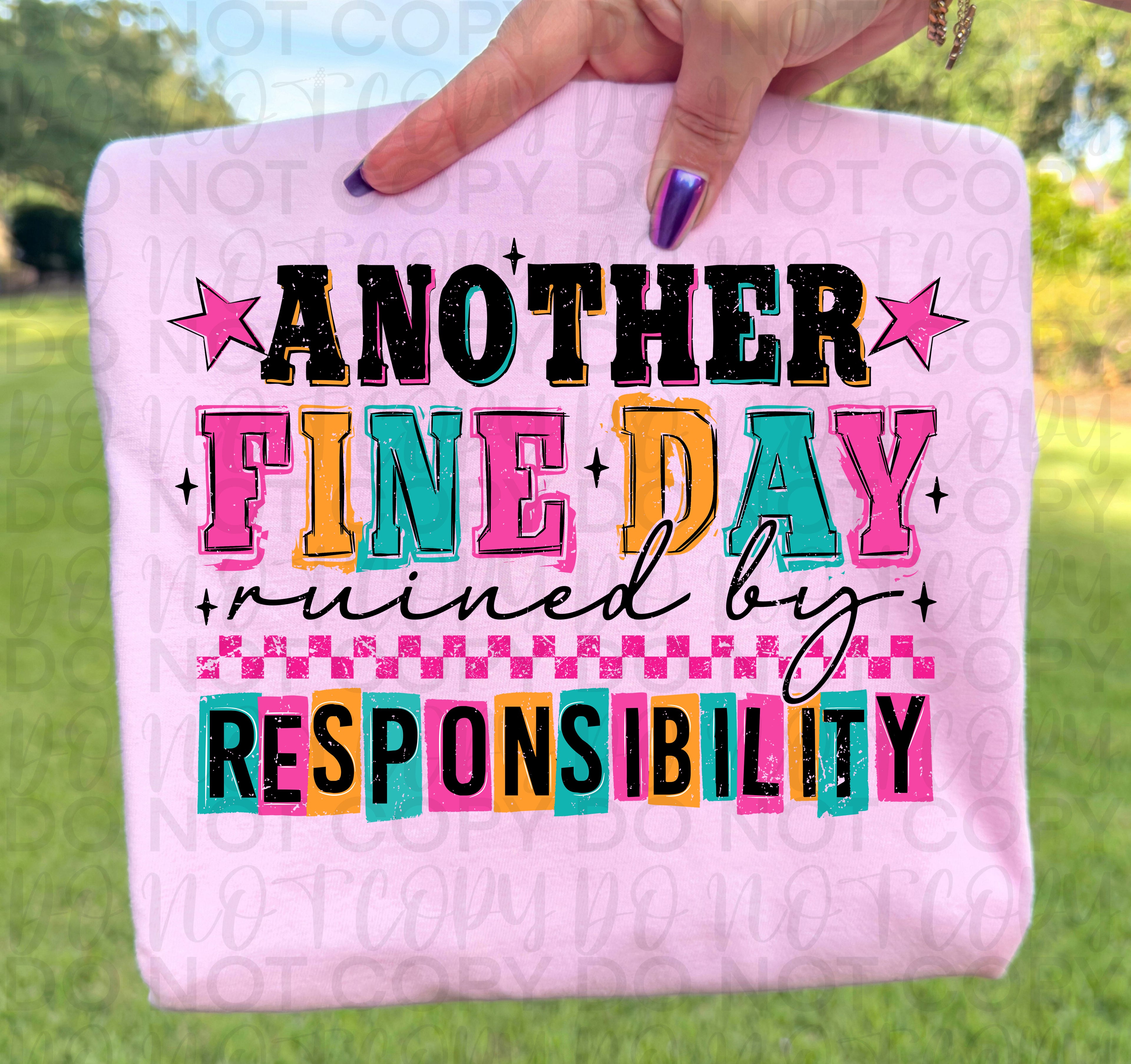 Another Day Ruined by Responsibility Sarcastic PNG