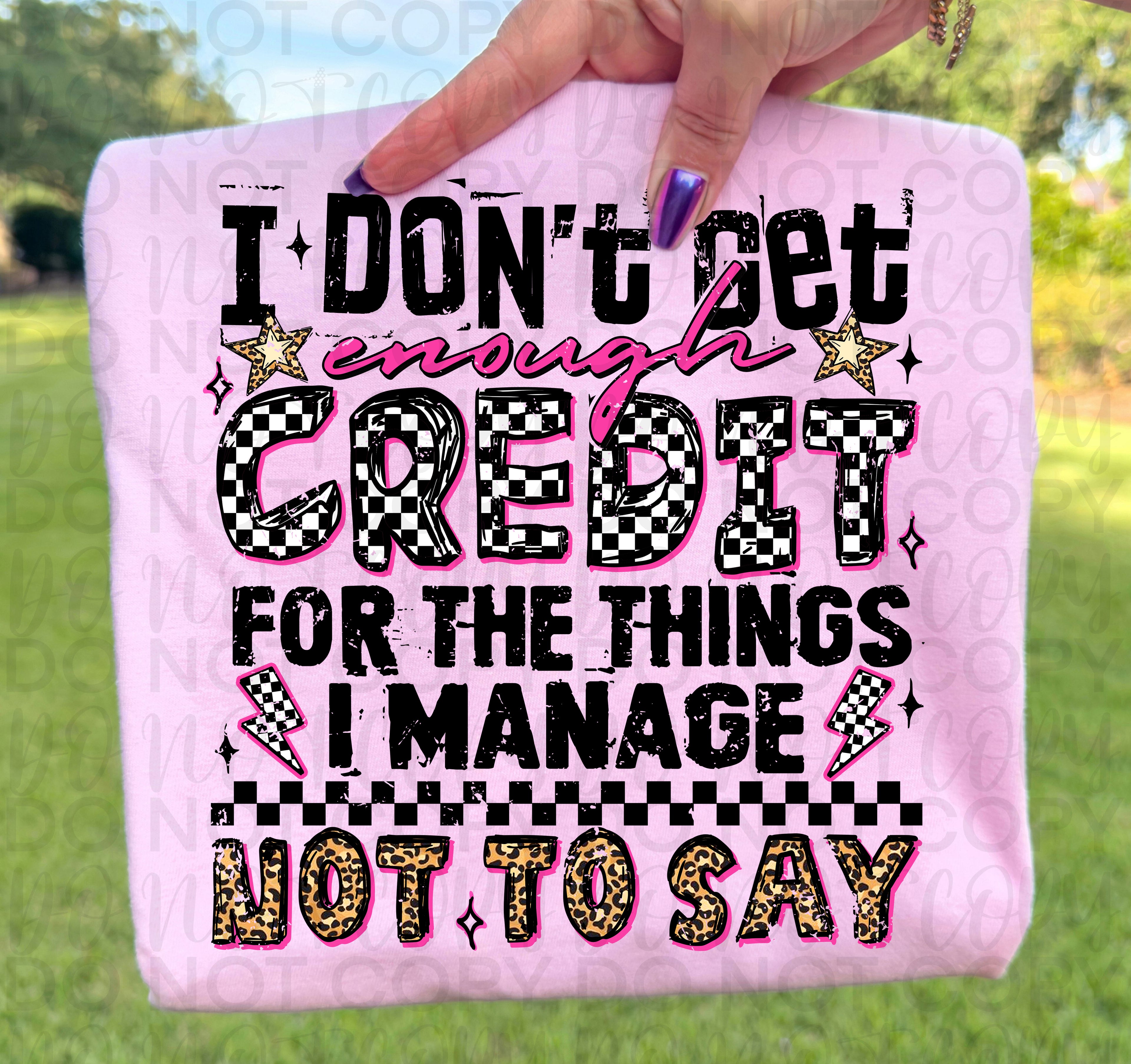 I Don't Get Enough Credit Snarky PNG