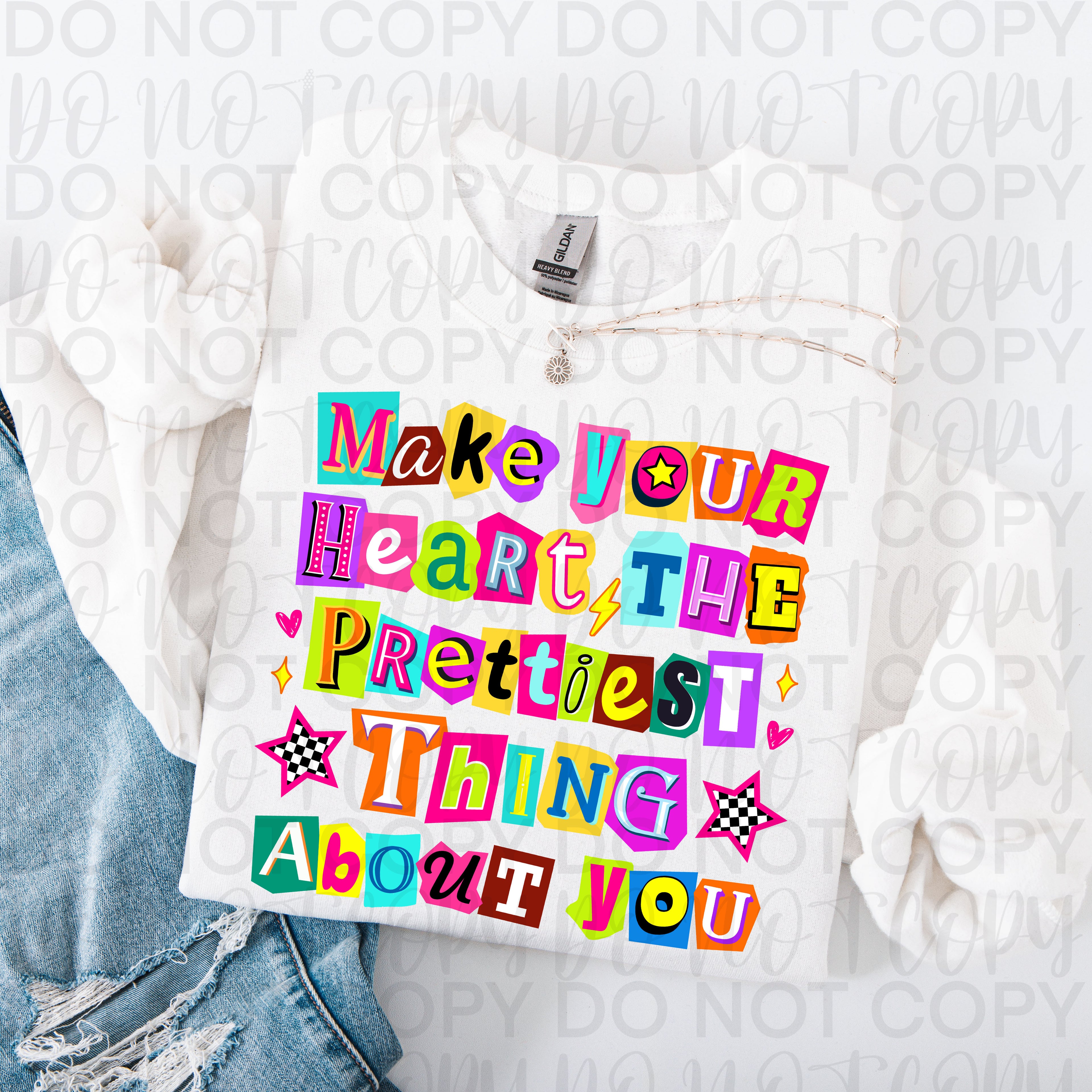 Make Your Heart the Prettiest Thing Positive PNG