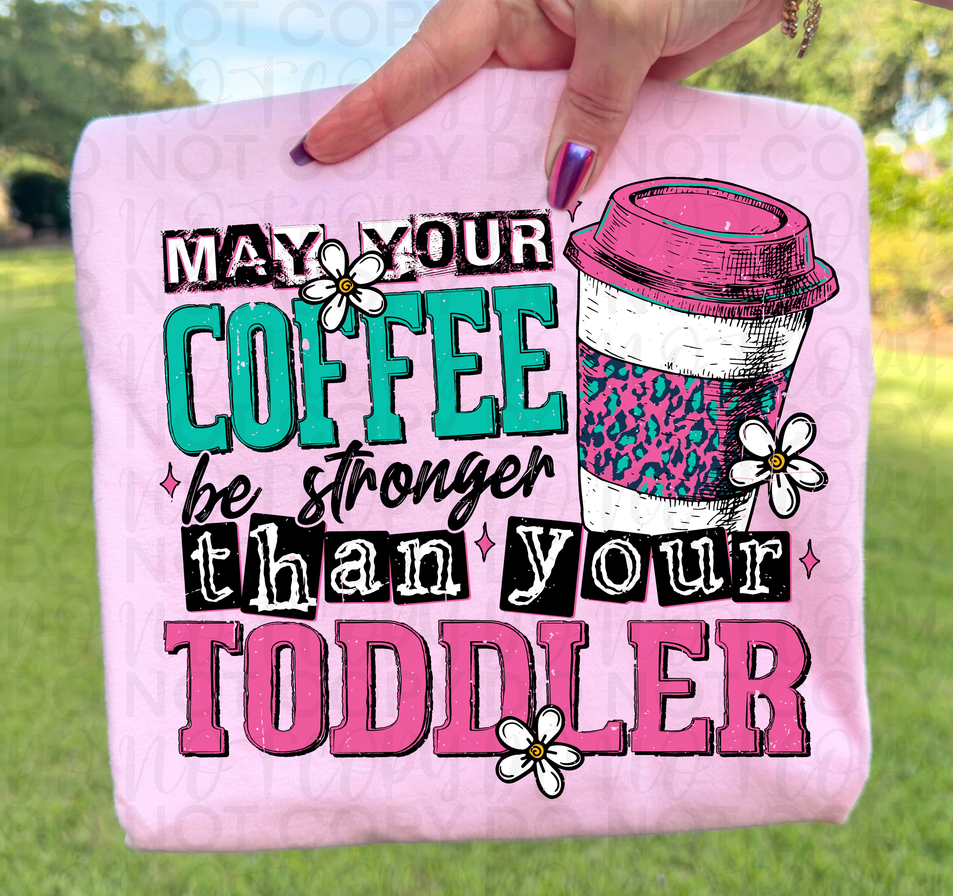 Coffee Stronger Than Your Toddler Funny PNG