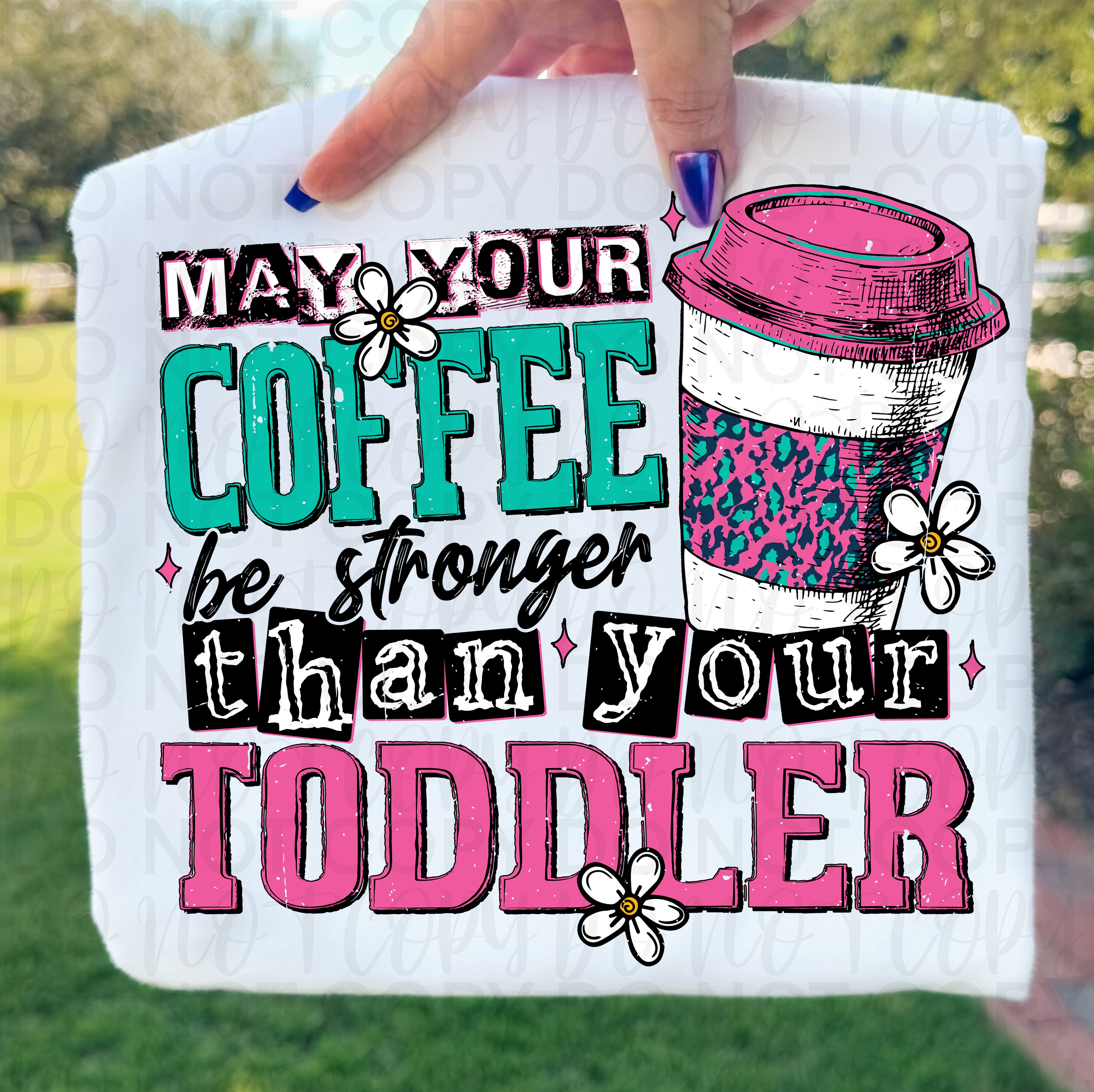 Coffee Stronger Than Your Toddler Funny PNG