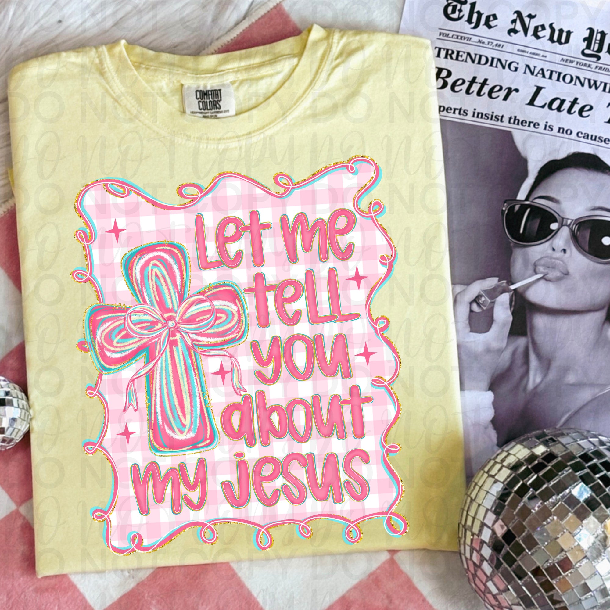 Let Me Tell You About My Jesus PNG