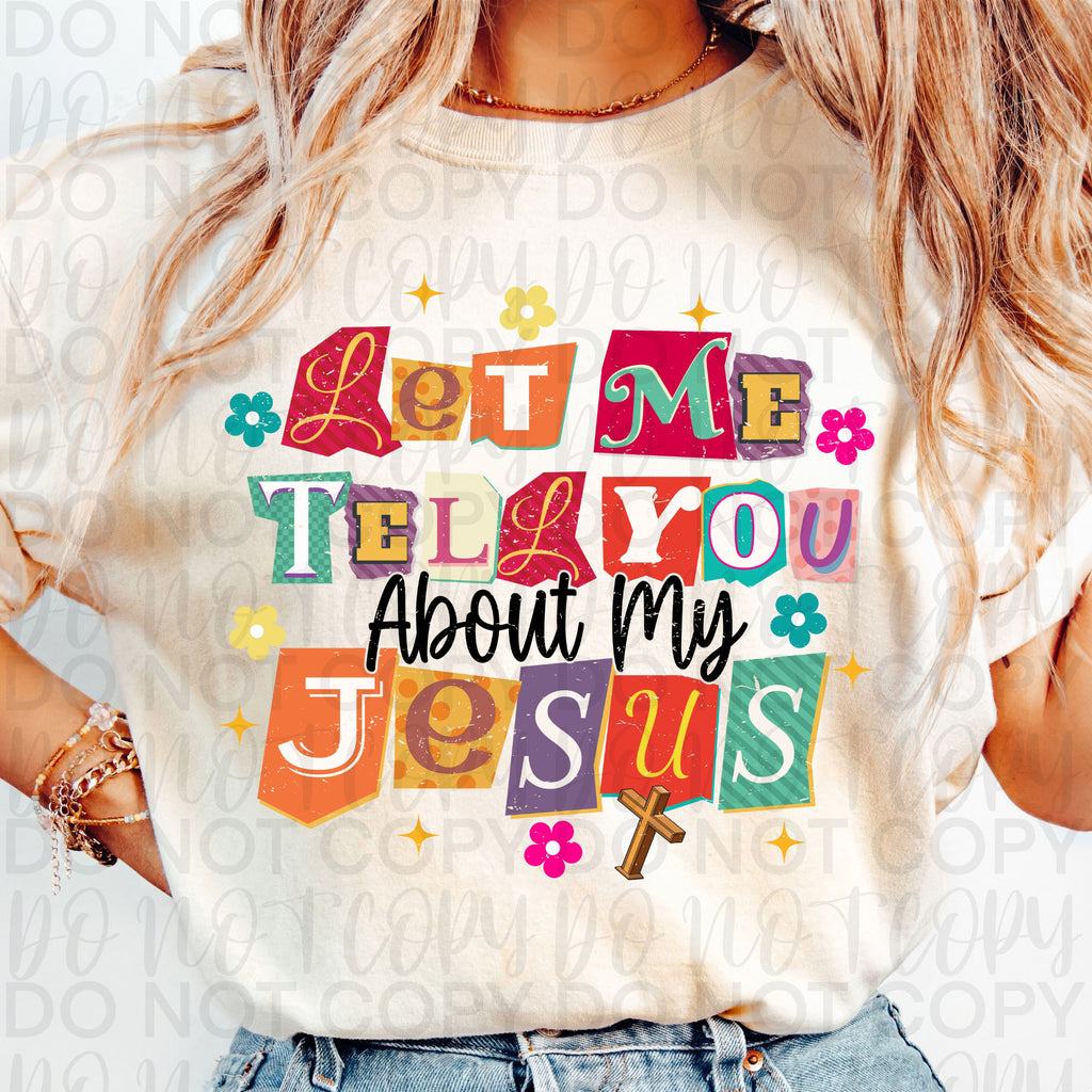 Let Me Tell You About My Jesus PNG