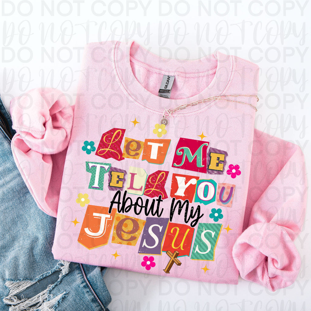 Let Me Tell You About My Jesus PNG