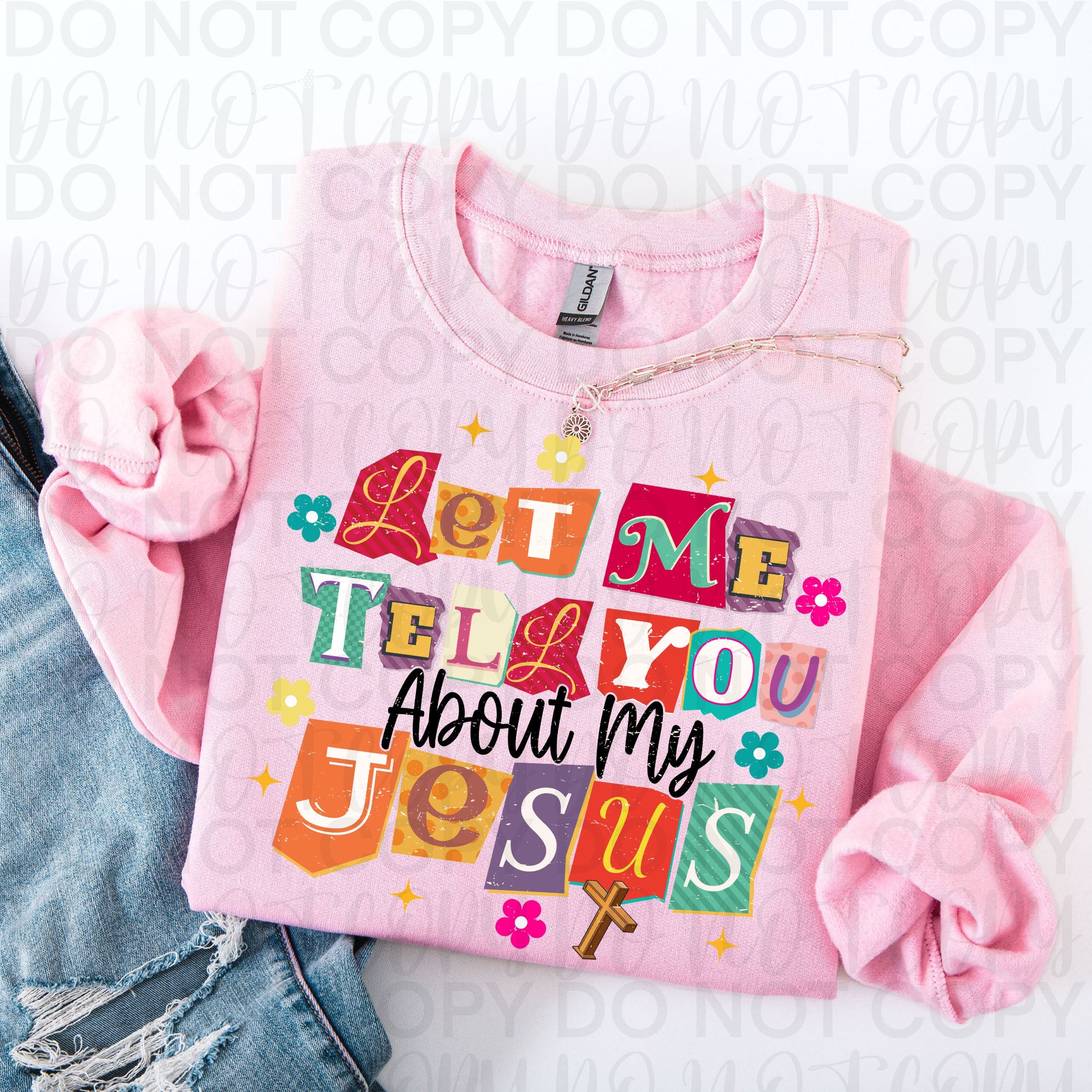 Let Me Tell You About My Jesus PNG