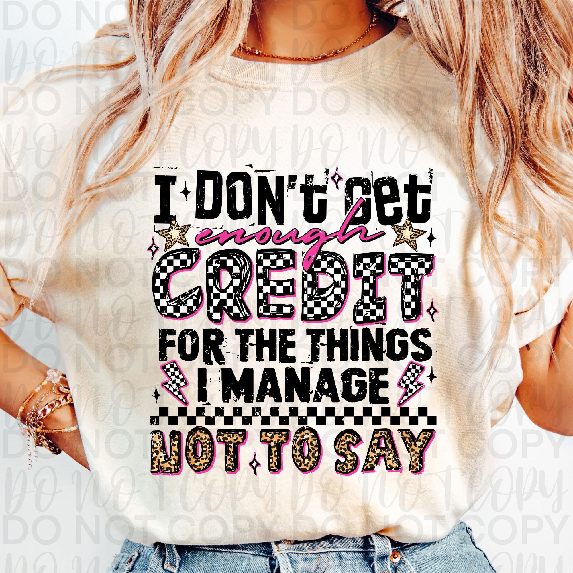 I Don't Get Enough Credit Snarky PNG