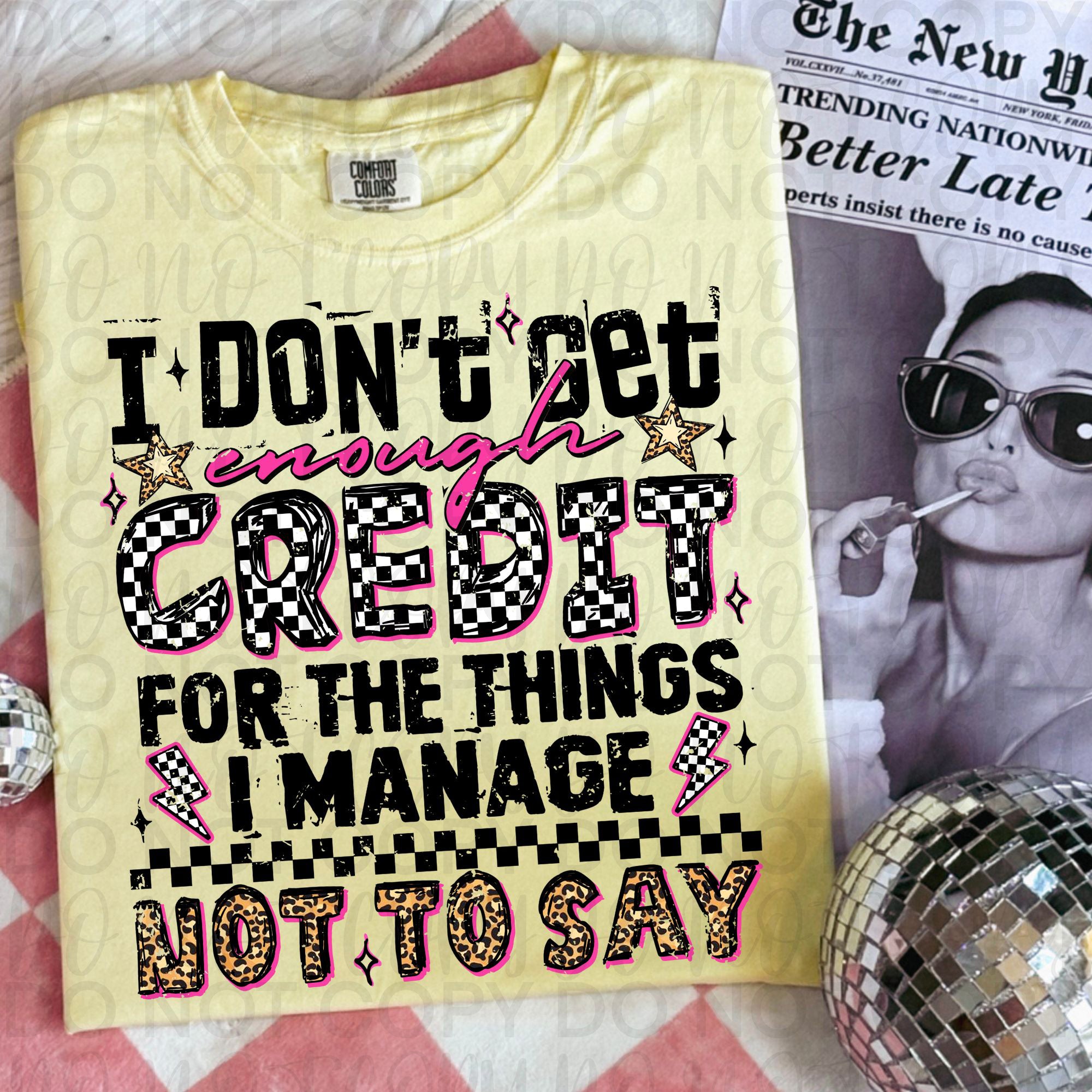 I Don't Get Enough Credit Snarky PNG