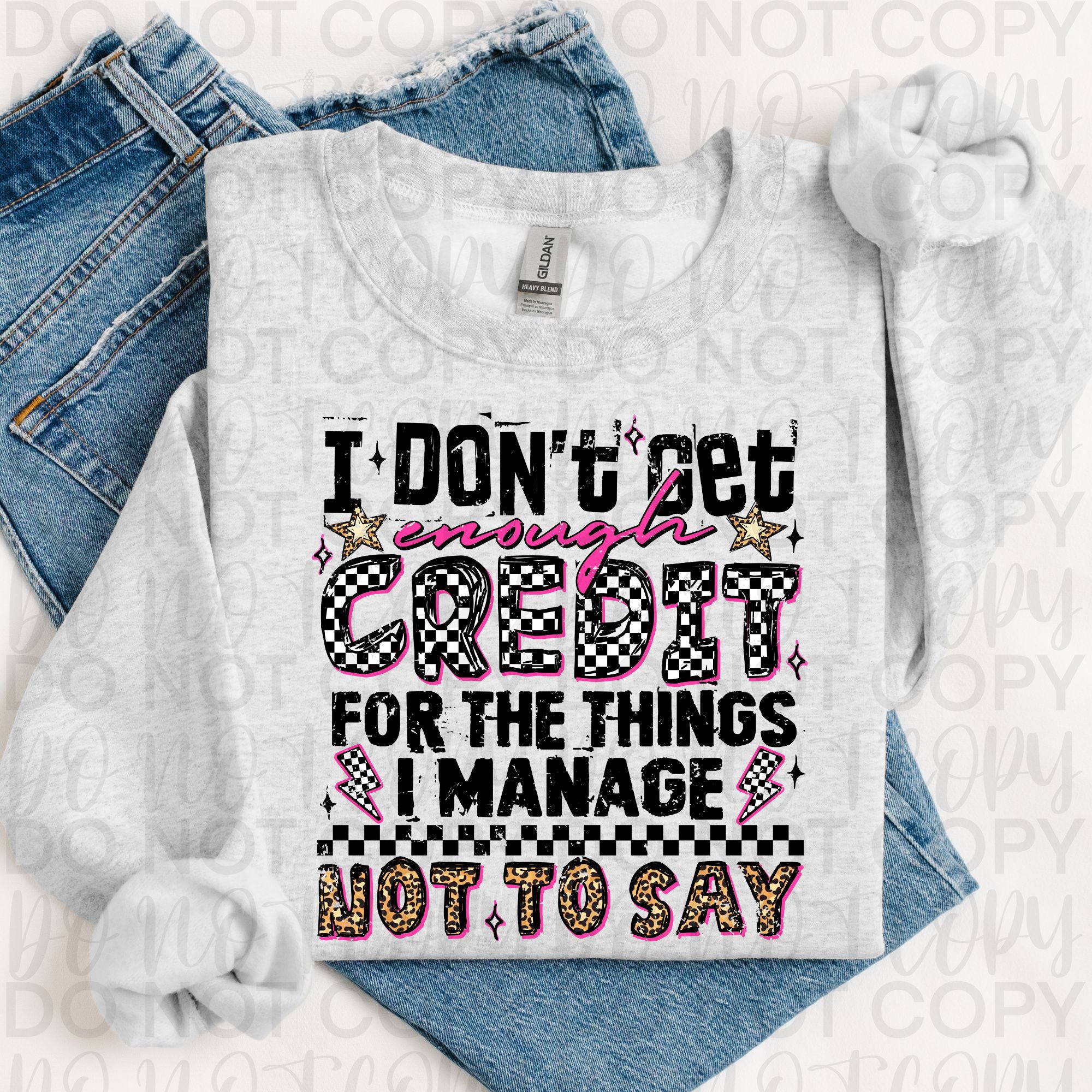 I Don't Get Enough Credit Snarky PNG