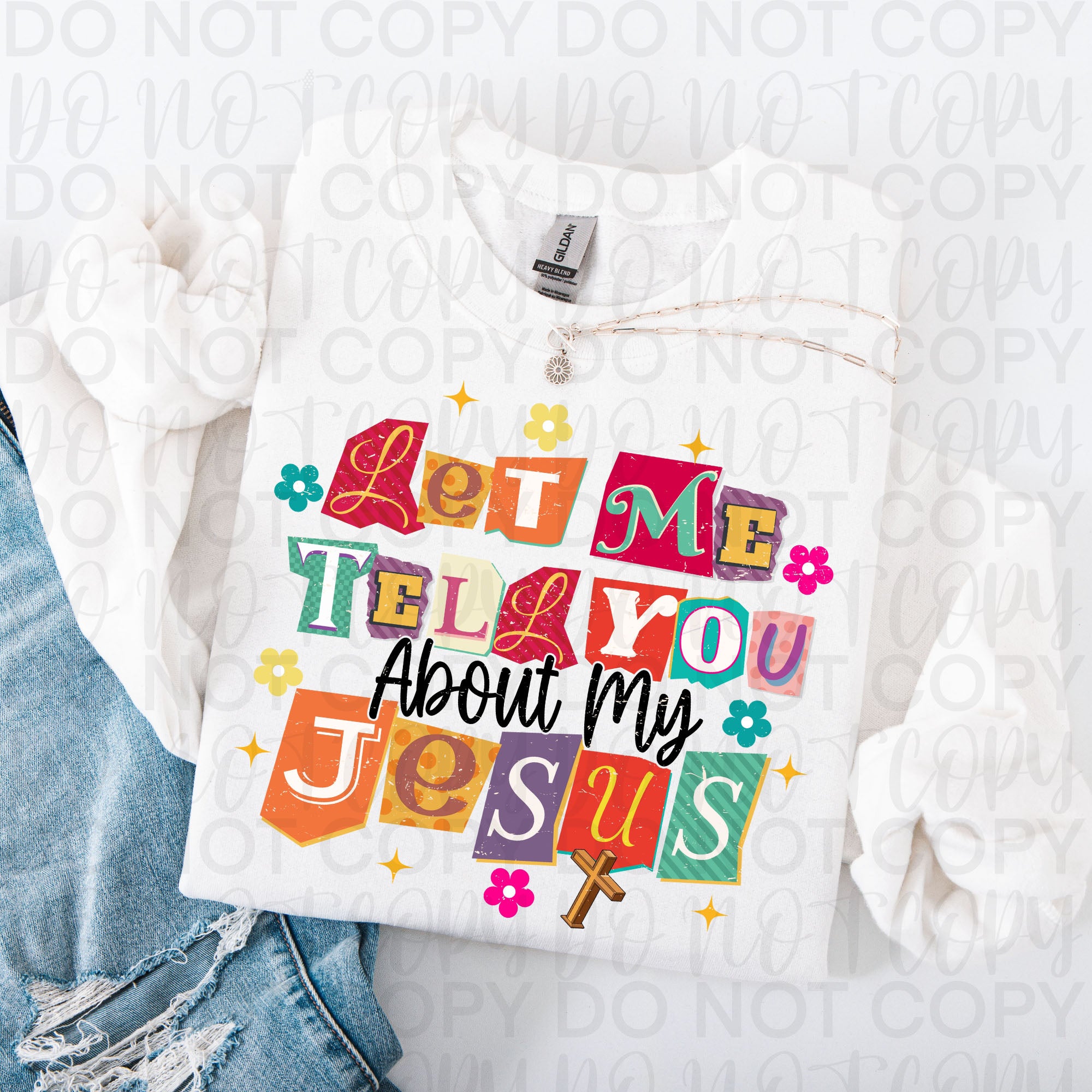 Let Me Tell You About My Jesus PNG