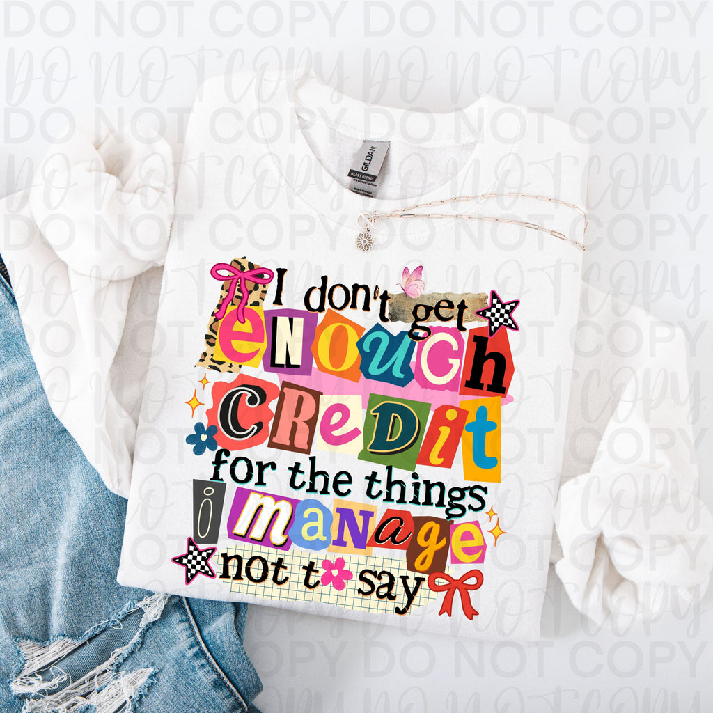 I Don't Get Enough Credit Snarky PNG