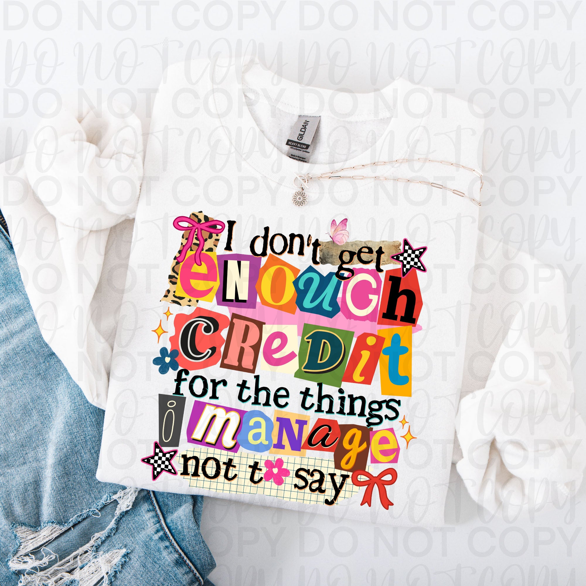 I Don't Get Enough Credit Snarky PNG