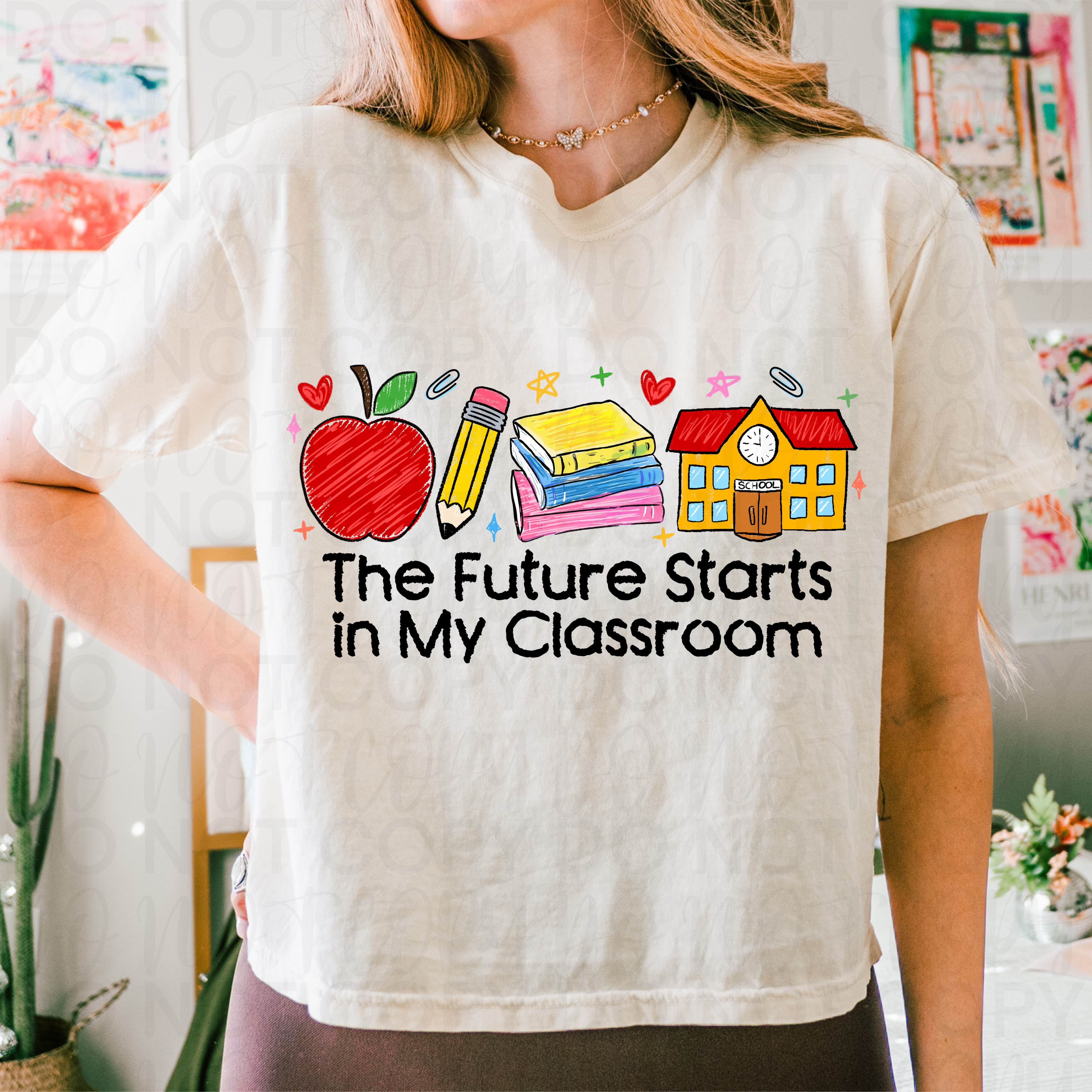 The Future Starts in My Classroom Teacher PNG