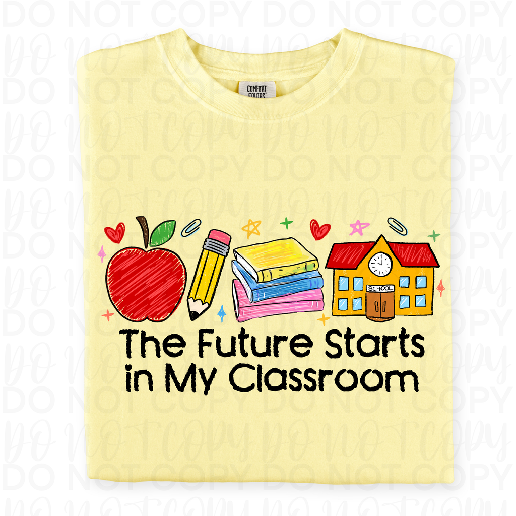 The Future Starts in My Classroom Teacher PNG