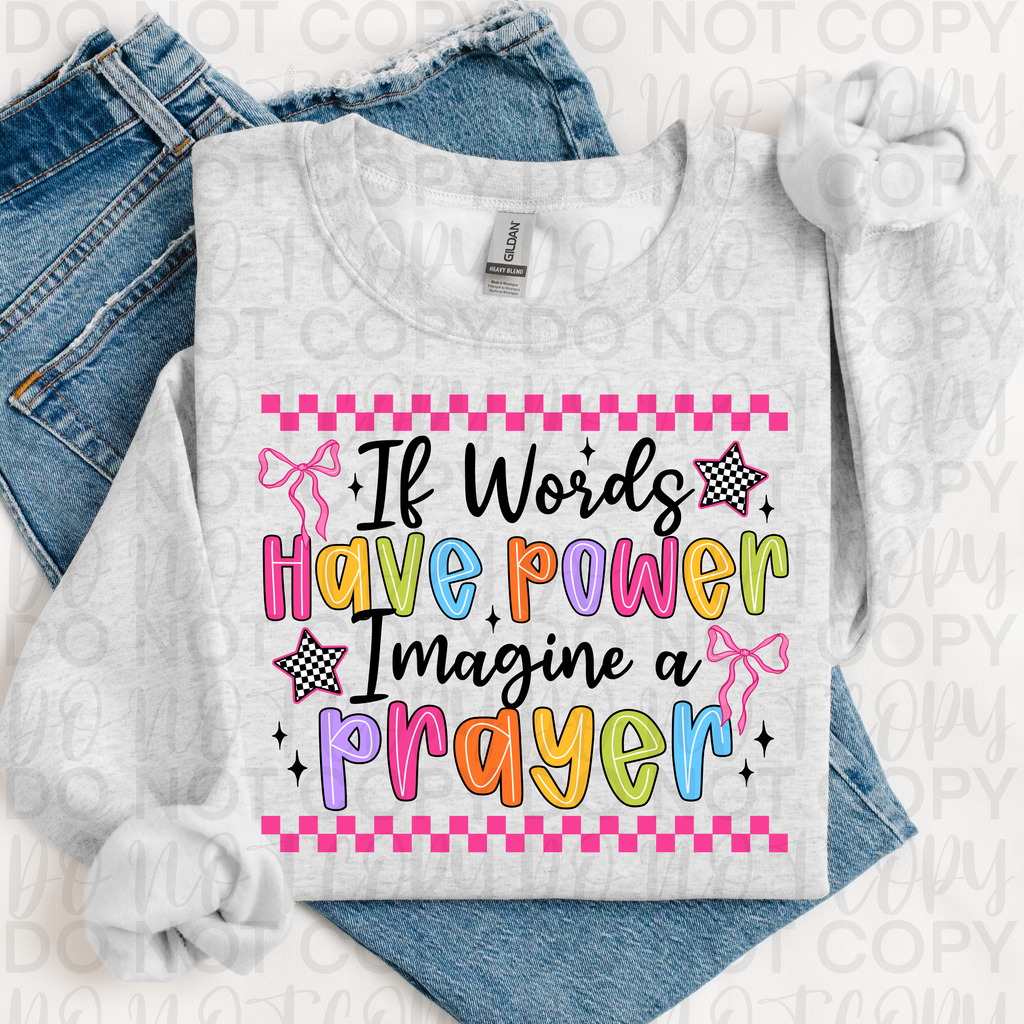 If Words Have Power Imagine a Prayer PNG