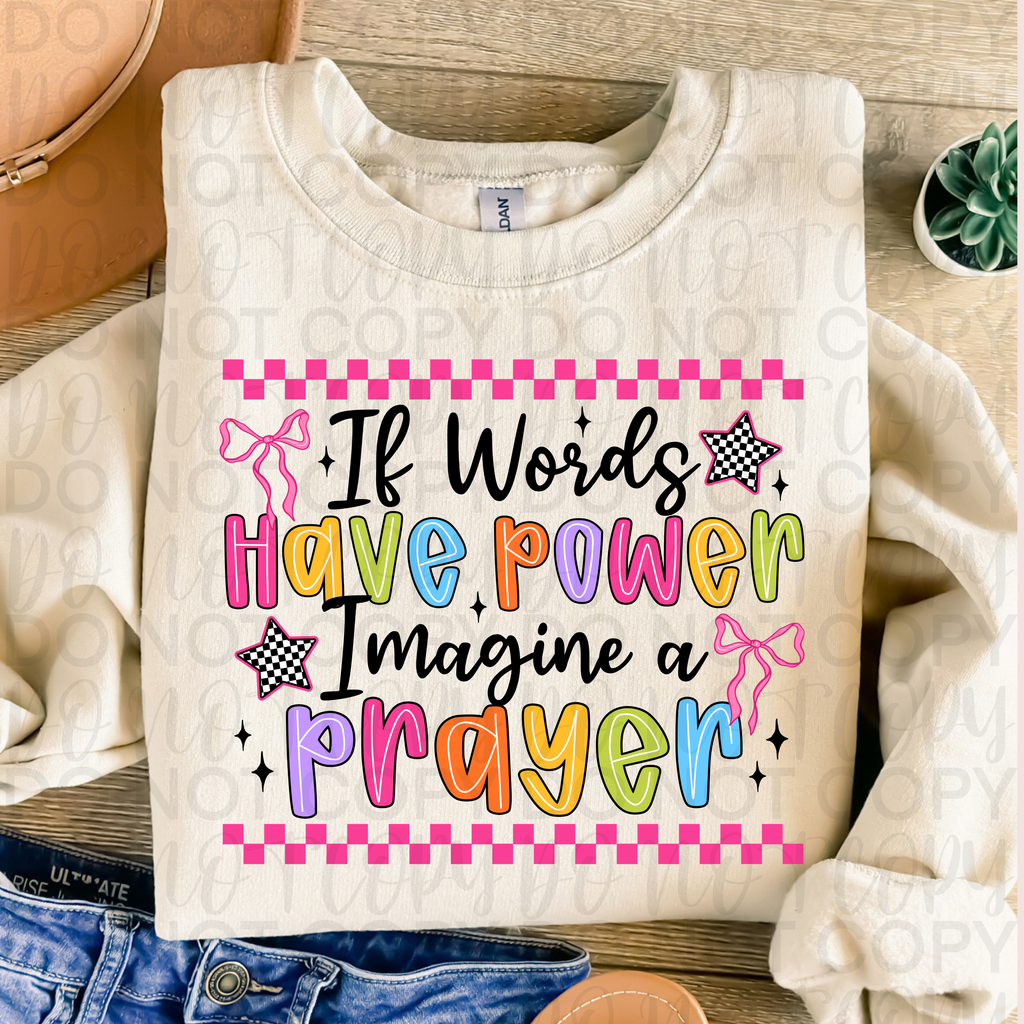 If Words Have Power Imagine a Prayer PNG