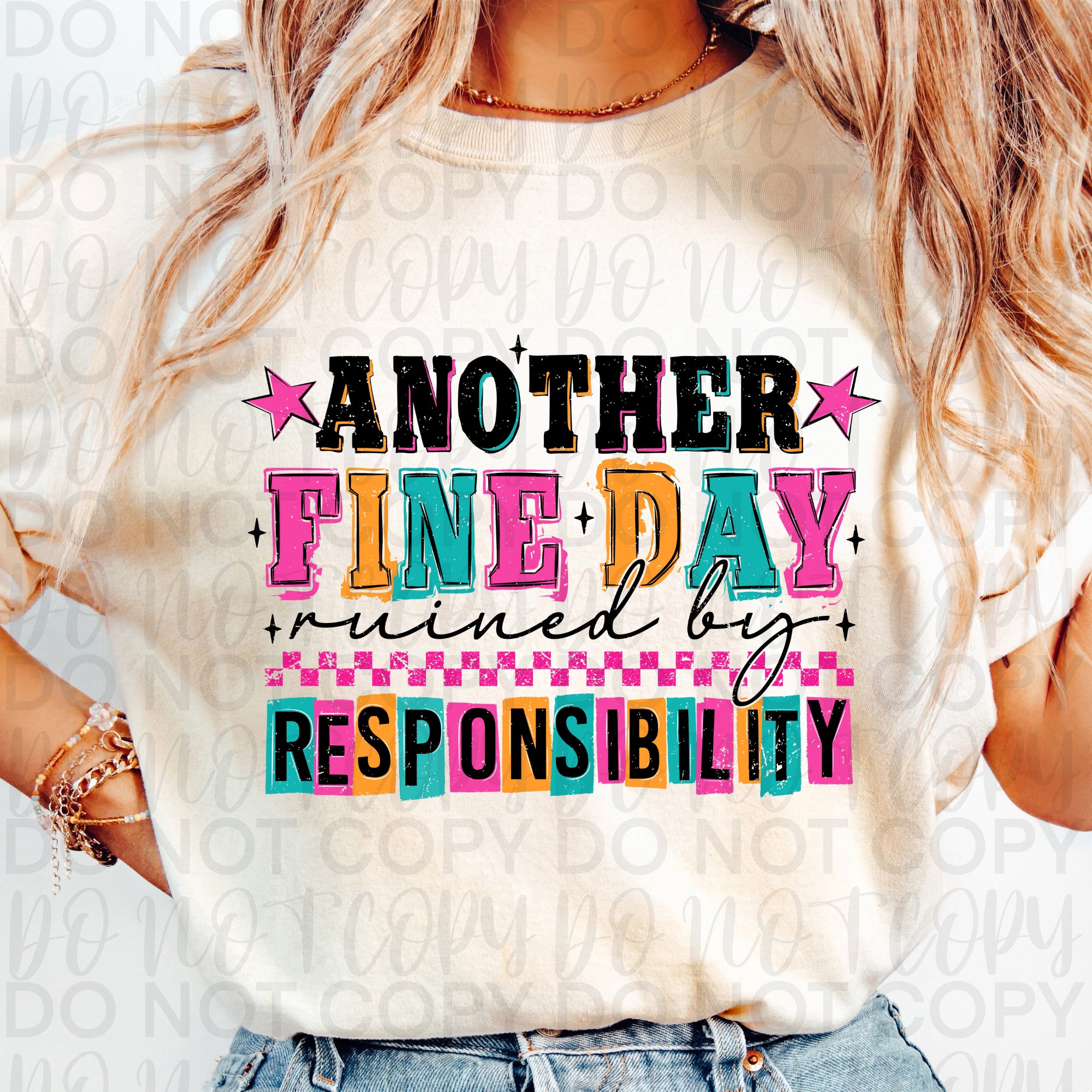 Another Day Ruined by Responsibility Sarcastic PNG