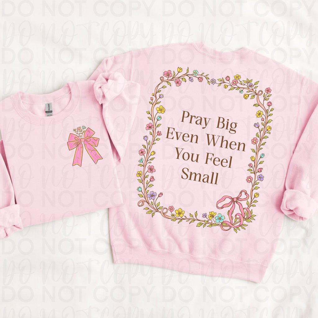 Pray Big Even When You Feel Small PNG