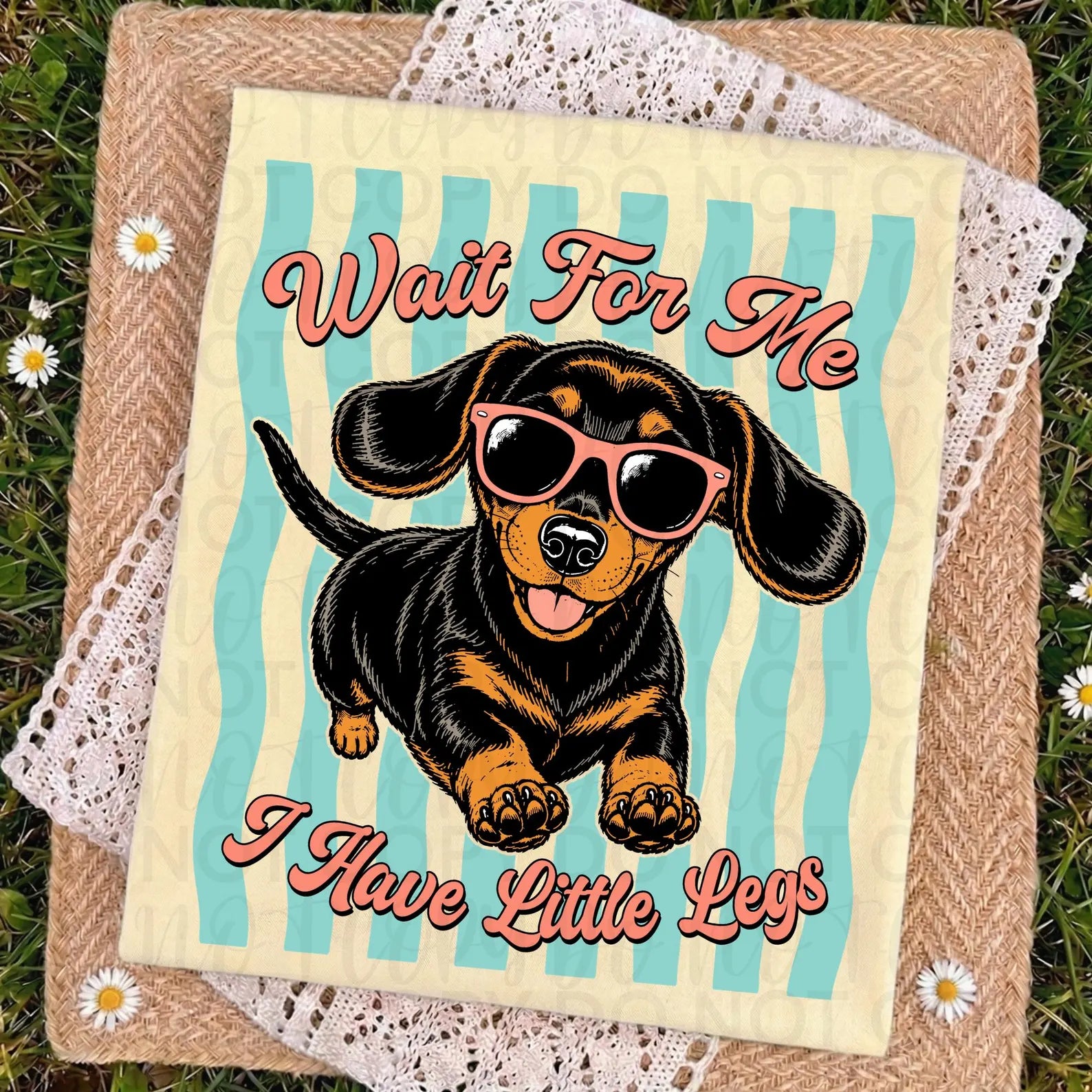 Wait For Me I Have Little Legs Dachshund PNG